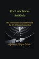 The Loneliness Antidote, Sario Azhar ul Haque