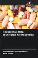 I progressi della tecnologia farmaceutica, Waqas Muhammad Khurram