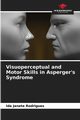 Visuoperceptual and Motor Skills in Asperger's Syndrome, Rodrigues Ida Janete