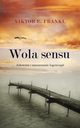 Wola sensu, Frankl Viktor E.