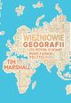 Winiowie geografii, czyli wszystko, co chciaby wiedzie o globalnej polityce, Marshall Tim