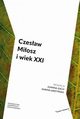 Czesaw Miosz i wiek XXI, 