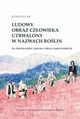 Ludowy obraz czowieka utrwalony w nazwach rolin, Kulak Ilona