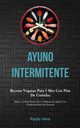 Ayuno Intermitente, Vera Paulo