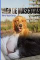 Vidas de Mascotas, Margin Barraza Roberto