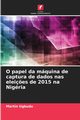 O papel da mquina de captura de dados nas elei?es de 2015 na Nigria, Ugbudu Martin