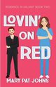 Lovin' on Red, Johns Mary Pat