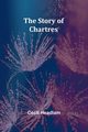 The Story of Chartres, Headlam Cecil