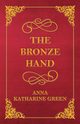 The Bronze Hand, Green Anna Katharine