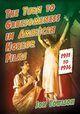 The Turn to Gruesomeness in American Horror Films, 1931-1936, Towlson Jon