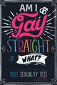 Am I Gay, Straight or What? Male Sexuality Test, Fest Jest