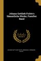 Johann Gottlieb Fichte's Smmtliche Werke, Fuenfter Band, Fichte Johann Gottlieb