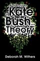Adventures in Kate Bush and Theory, Withers D-M