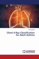 Chest X-Ray Classification for Adult Asthma, Haffor Al-Said