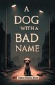 A Dog with a Bad Name, Reed Talbot Baines