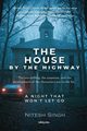 The House by The Highway, Nitesh Singh