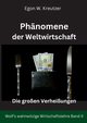 Phnomene der Weltwirtschaft, Kreutzer Egon W.