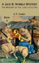 The Mystery of the Lost Little Pig, Carey C.T.