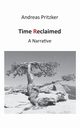 Time Reclaimed, Pritzker Andreas