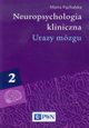 Neuropsychologia kliniczna Tom 2 Urazy mzgu, Pchalska Maria