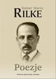 Poezje, Rilke Rainer Maria