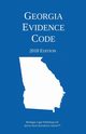 Georgia Evidence Code; 2018 Edition, Michigan Legal Publishing Ltd.