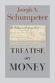 Treatise on Money, Schumpeter Joseph Alois