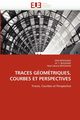 Traces gomtriques, courbes et perspectives, Collectif
