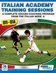 Italian Academy Training Sessions for U11-U14 - A Complete Soccer Coaching Program, Mazzantini Mirko