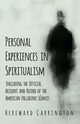 Personal Experiences in Spiritualism - Including the Official Account and Record of the American Palladino Sances, Carrington Hereward