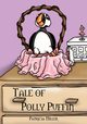Tale of Polly Puffin, Miller Patricia