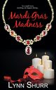 Mardi Gras Madness, Shurr Lynn