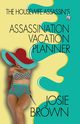 The Housewife Assassin's Assassination Vacation Planner, Brown Josie