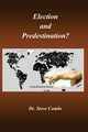 Election and Predestination, Combs Steve