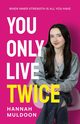 You Only Live Twice, Muldoon Hannah