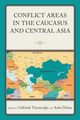Conflict Areas in the Caucasus and Central Asia, 