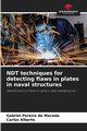 NDT techniques for detecting flaws in plates in naval structures, Pereira de Macedo Gabriel