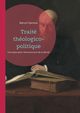 Trait thologico-politique, Spinoza Baruch