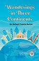Wanderings in Three Continents, Richard Francis Burton Sir