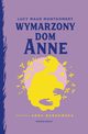Wymarzony dom Anne, Montgomery Lucy Maud