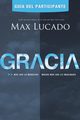 Gracia -Guia del Participante, Lucado Max