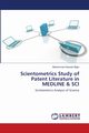 Scientometrics Study of Patent Literature in MEDLINE & SCI, Biglu Mohammad-Hossein