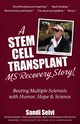 A Stem Cell Transplant MS Recovery Story, Selvi Sandi