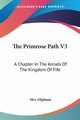 The Primrose Path V3, Oliphant Mrs.