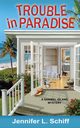 Trouble in Paradise, Schiff Jennifer Lonoff