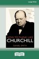 How to Think Like Churchill (16pt Large Print Edition), Smith Daniel