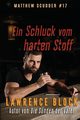 Ein Schluck vom harten Stoff, Block Lawrence