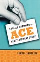 English Grammar to Ace New Testament Greek, Lamerson Samuel
