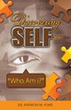 Discovering Self Series, Yowe Antwion M.
