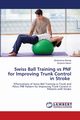 Swiss Ball Training vs PNF for Improving Trunk Control in Stroke, Shinde Shrikrishna